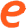 e
