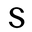 s